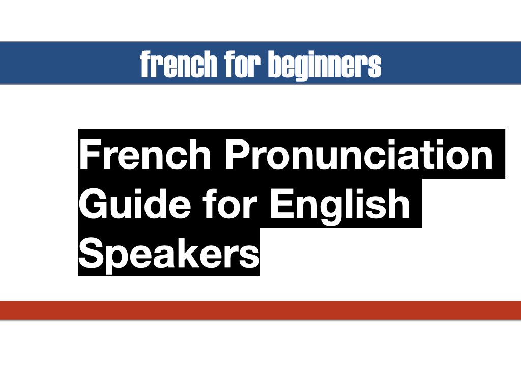 French Pronuniation