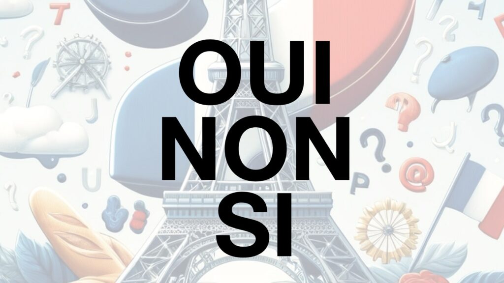 French oui non si