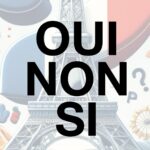 French oui non si