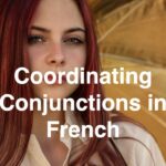 Coordinating Conjunctions in French